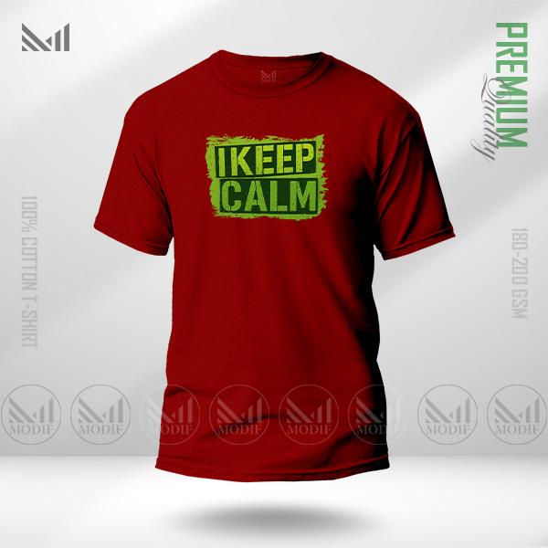 Keep Calm Graphic T-Shirt – Bold Statement Print | Premium Cotton | Unisex Round Neck | Short Sleeve | Casual Streetwear Style