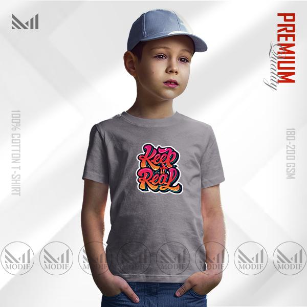 Keep It Real Kids Graphic T-Shirt – Fun Bold Text Design | Premium Cotton | Unisex Round Neck | Short Sleeve